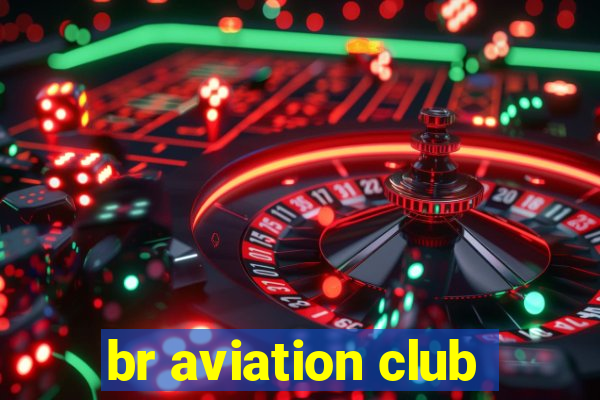 br aviation club